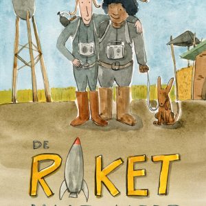 De Raket naar Aarde, boek van Berend Broekhuijsen & Irene Campfens.