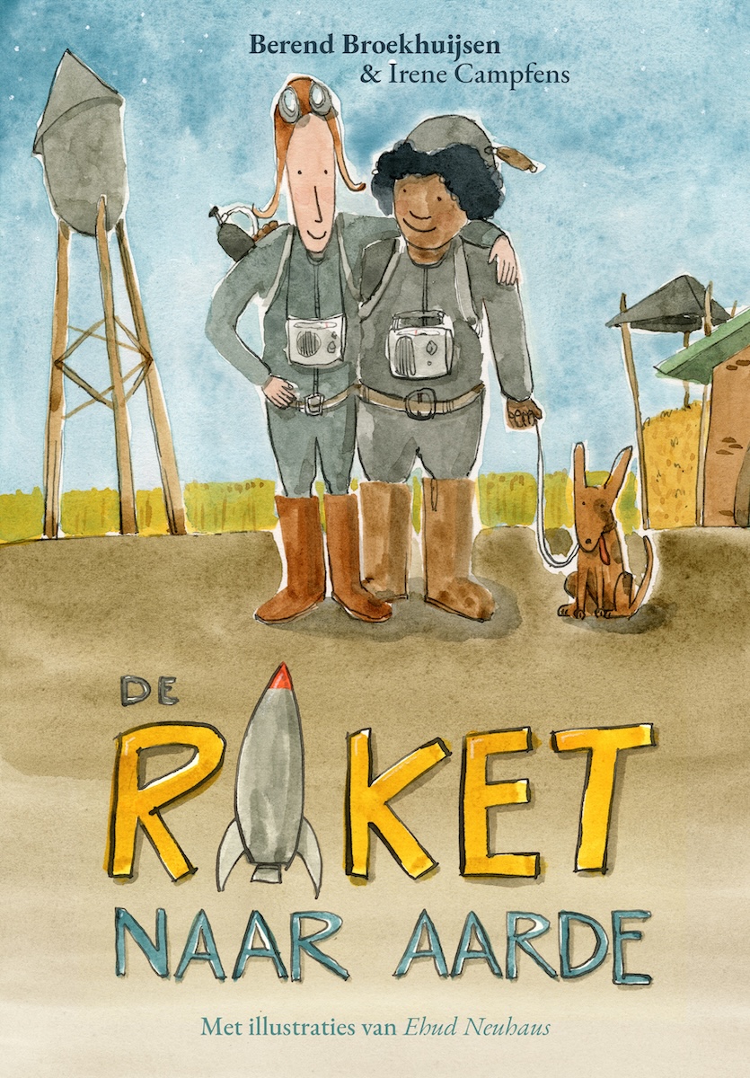 De Raket naar Aarde, boek van Berend Broekhuijsen & Irene Campfens.